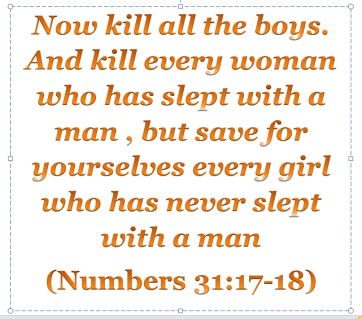 Bible- kill all the women who slept with a man